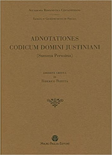 Adnotationes codicum domini Justiniani. (Summa Perusina). Ial volume facsimilare si … | Immagine Gallery 2