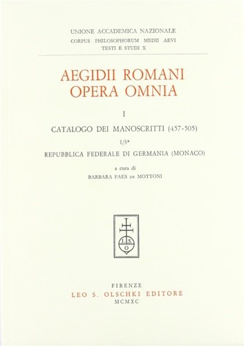 Aegidii Romani Opera Omnia. I. Prolegomena. 1. Catalogo dei manoscritti. … | Immagine principale