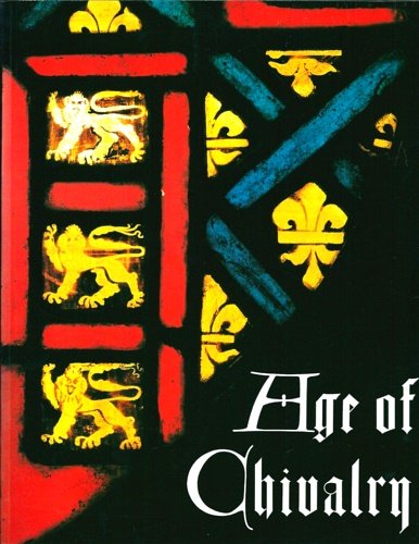 Age of Chivalry: Art in Plantagenet England, 1200-1400.