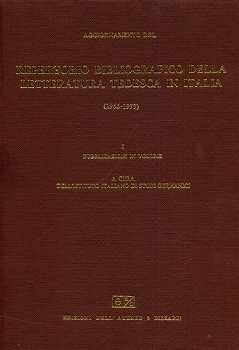 Aggiornamento del repertorio bibliografico della letteratura tedesca in Italia (1966-1973).