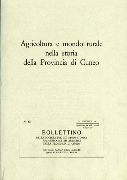 Agricoltura e mondo rurale nella storia della provincia di Cuneo.