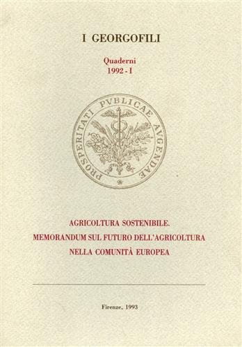 Agricoltura sostenibile. Memorandum sul futuro dell'agricoltura nella comunità europea.