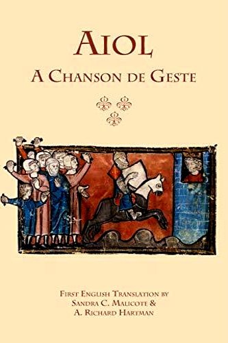 Aiol. A Chanson de Geste. First English Translation.