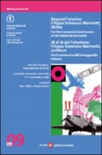 Al di là del Futurismo: Filippo Tommaso Marinetti, scrittore. Beyond …