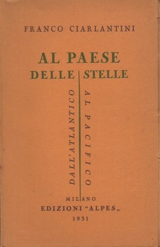 Al paese delle stelle. Dall'Atlantico al Pacifico.