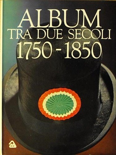 Album tra due secoli 1750-1850. | Immagine Gallery 2