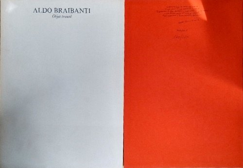 Aldo Braibanti. Objet trouvé. Prefazione di Maria Luigia Guaita Vallecchi. …