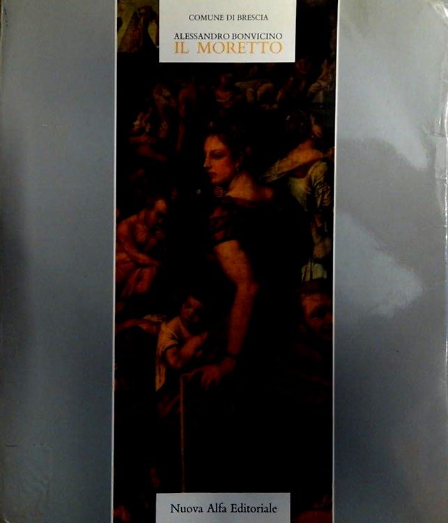 Alessandro Bonvicino. Il Moretto.