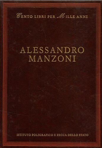 Alessandro Manzoni. Dall'indice: Cronologia, Vita e opere, Bibliografia, La critica, …