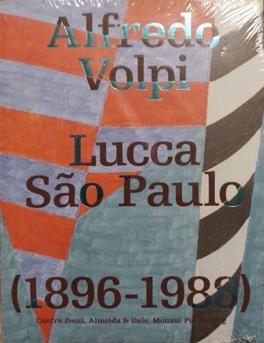 Alfredo Volpi. Lucca-São Paulo (1896-1988). Il Centro per l'arte contemporanea …