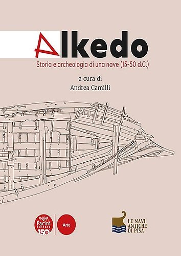 Alkedo. Storia e archeologia di una nave (15-50 d.C.). Le …