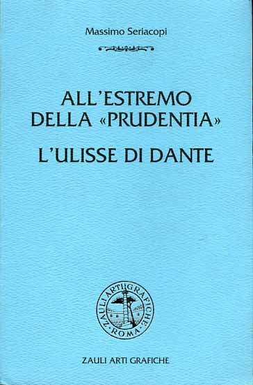 All'estremo della "Prudentia". L'Ulisse di Dante.