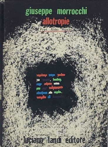 Allotropie. Edizione in italiano, inglese, francese e tedsco. Poesie visive …