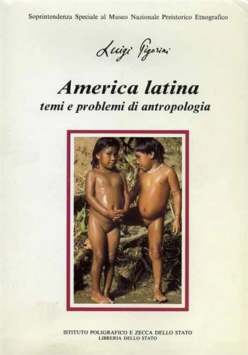 America latina temi e problemi di antropologia.