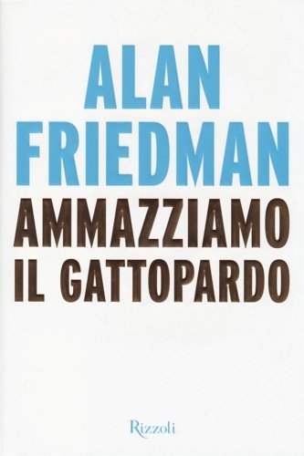 Ammazziamo il gattopardo.