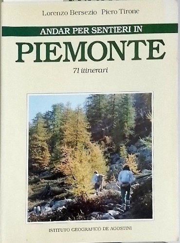 Andar per sentieri in Piemonte.