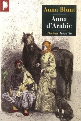 Anna d'Arabie: La cavalière du désert (1878-1879).