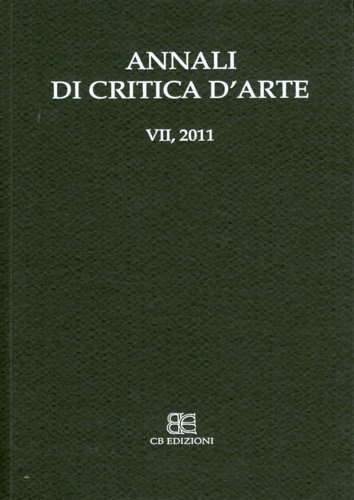 Annali di critica d'arte. VII. 2011.