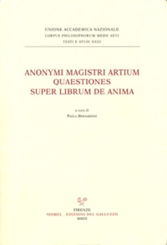 Anonymi magistri artium. Quaestiones super librum de anima (Siena, Biblioteca …