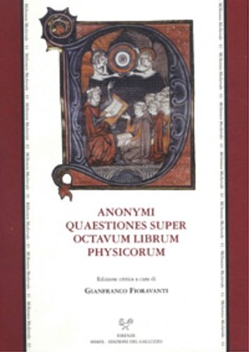 Anonymi Quaestiones super octavum librum Physicorum (Siena, BC, ms. L …