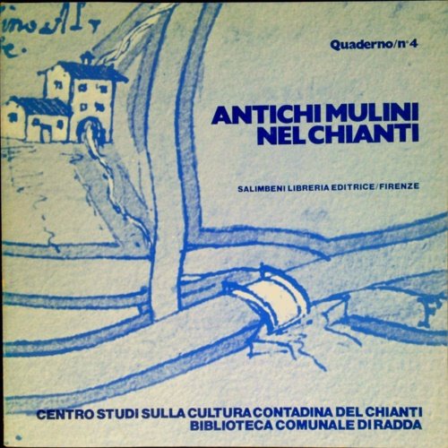 Antichi mulini nel Chianti. Mostra fotografica, Radda in Chianti, Palazzo …