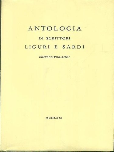 Antologia di scrittori liguri e sardi contemporanei. Contiene: Il tamburino sardo, di Edmondo De Amicis; Padrona e servi, di Grazia Deledda; Avventura settimanale, di Piero Jahier; Il Peccato, di Giovanni Boine; L'Amorino, di Camillo Sbarbaro; Un anno sull'altipiano, di Emilio Lussu; Apoteosi d'un lanaiolo musico, di Ettore Serra; La casa delle due palme, di Eugenio Montale; Il granchio gioca col mare, di Vittorio G. Rossi; Maestrale, di Giovanni Descalzo; La capanna, di Giuseppe Dessì; Il figlio di Caino, di Guido Seborga; Un giornale per Luca, d