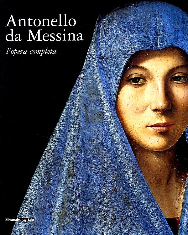 Antonello da Messina. L'opera completa.