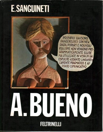 Antonio Bueno. Antologia critica di L. Alinari, V. Aguilera Cerni, …