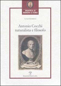 Antonio Cocchi naturalista e filosofo. Quest’opera si presenta come una …