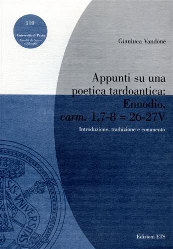 Appunti su una poetica tardoantica: Ennodio, carm. 1, 7-8 = …