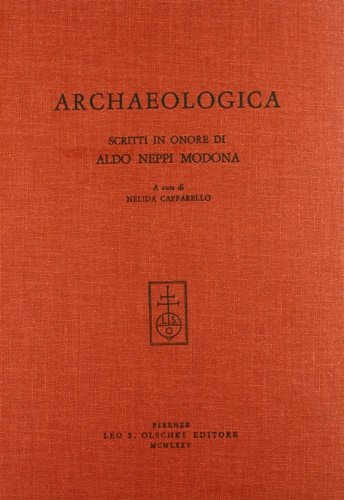 Archaeologica. Scritti in onore di Aldo Neppi Modona.