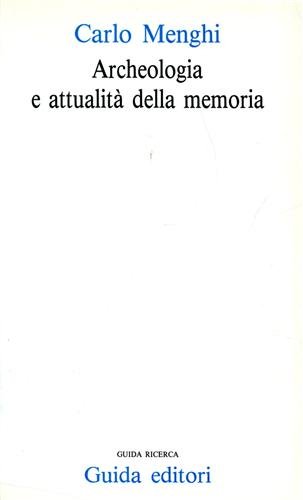 Archeologia e attualità della memoria.