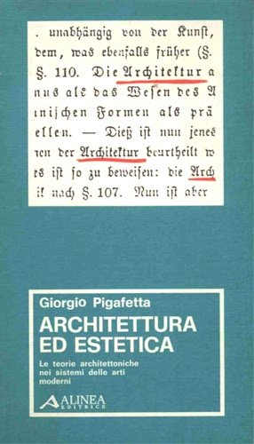 Architettura ed estetica. Le teorie architettoniche nei sistemi delle arti …