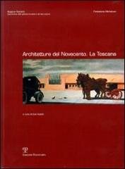 Architetture del Novecento. La Toscana.