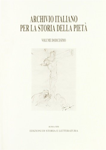 Archivio Italiano per la storia della pietà. Vol.XII.