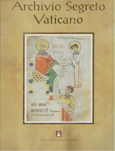 Archivio segreto vaticano. Profilo storico e silloge documentaria.