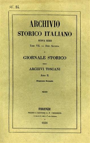 Archivio Storico Italiano. Nuova serie.tomo VII.dispensa II. Giornale storico degli …