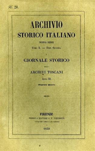 Archivio Storico Italiano. Nuova Serie.tomo X.dispensa II. Giornale Storico degli …