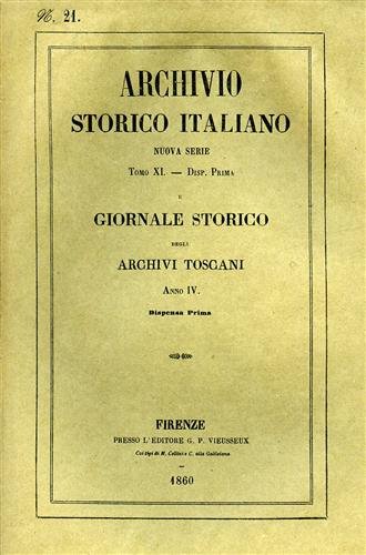 Archivio Storico Italiano. Nuova Serie.tomo XI.dispensa I. Giornale Storico degli …