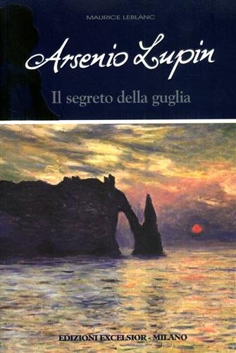 Arsenio Lupin. Il segreto della guglia.