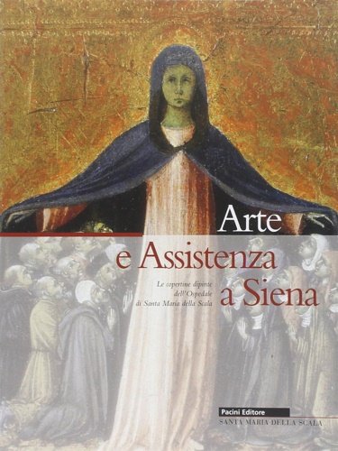 Arte e Assistenza a Siena. Le copertine dipinte di Santa …