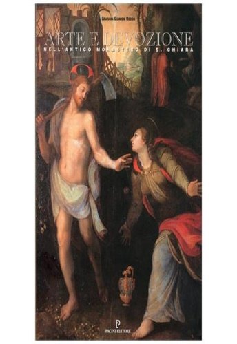 Arte e devozione nell'antico monastero di S.Chiara.