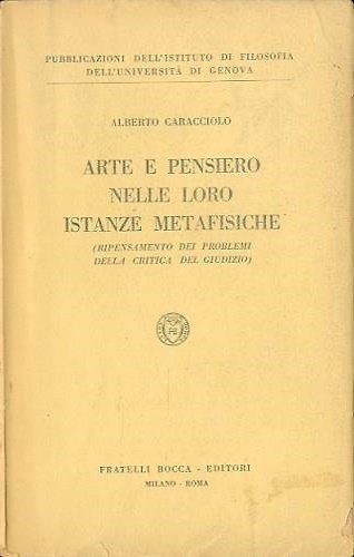 Arte e pensiero nelle loro istanze metafisiche. (Ripensamento dei problemi …