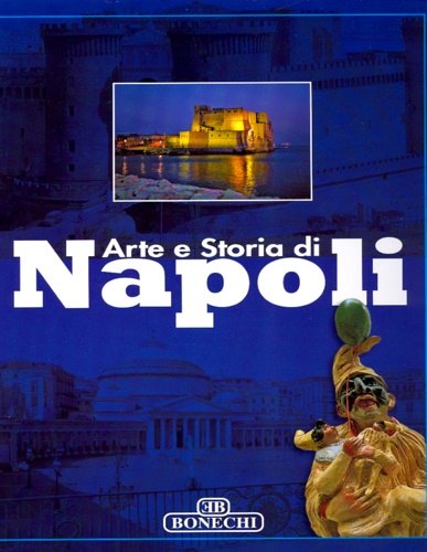 Arte e Storia di Napoli.