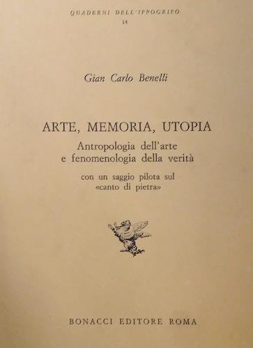 Arte, memoria, utopia. Antropologia dell'arte e fenomenologia della verità. Con …