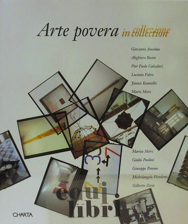 Arte povera in collezione, in collection.
