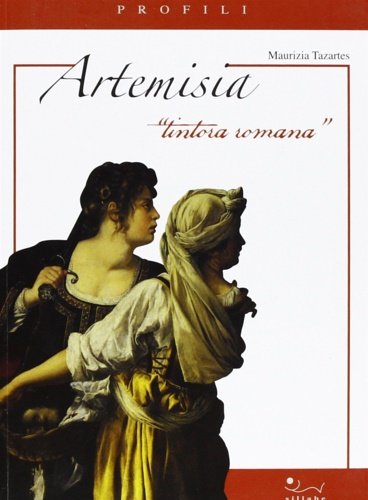 Artemisia. Tintora romana.