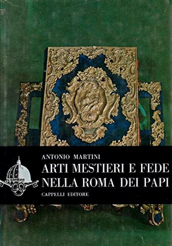 Arti Mestieri e Fede nella Roma dei Papi.
