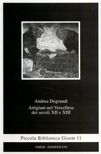 Artigiani nel Vercellese dei secoli XII e XIII.