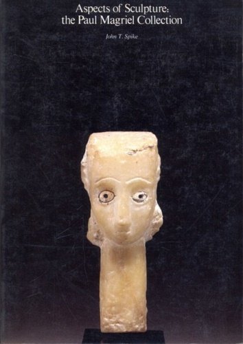 Aspects of Sculpture: The Paul Magriel Collection.